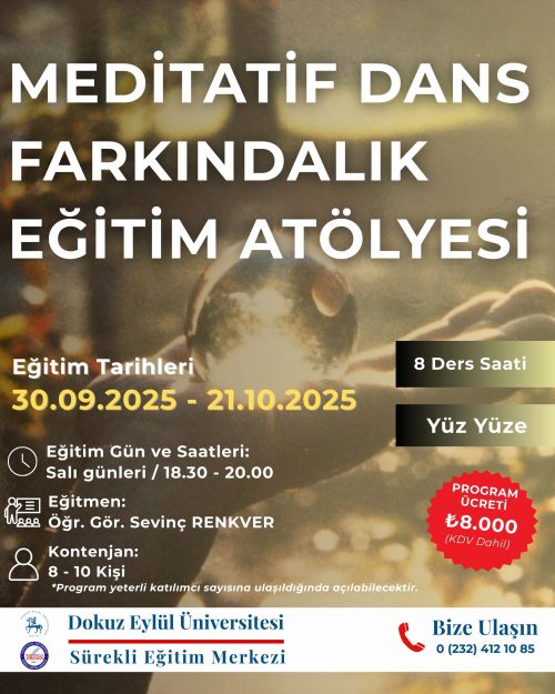 MEDİTATİF DANS FARKINDALIK EĞİTİM ATÖLYESİ